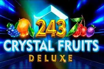 243 Crystal Fruits Deluxe 